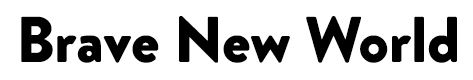 Brave New World Device mark 4485197 Trademark
