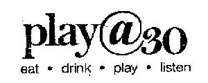 Play@30 (label) Device mark 2606225 Trademark