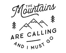 The Mountains Are Calling And I Must Go Device mark 4668691 Trademark