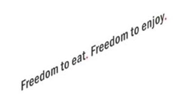 Freedom To Eat. Freedom To Enjoy. Device mark 4715648 Trademark