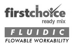 Firstchoice Ready Mix Fludic Flowable Workability Device mark 4848789 Trademark
