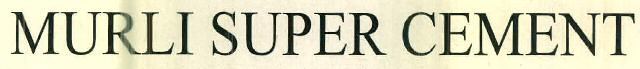 Murli Super Cement Device mark 2621041 Trademark