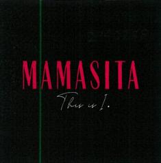 Mamasita - This Is I Device mark 5064821 Trademark