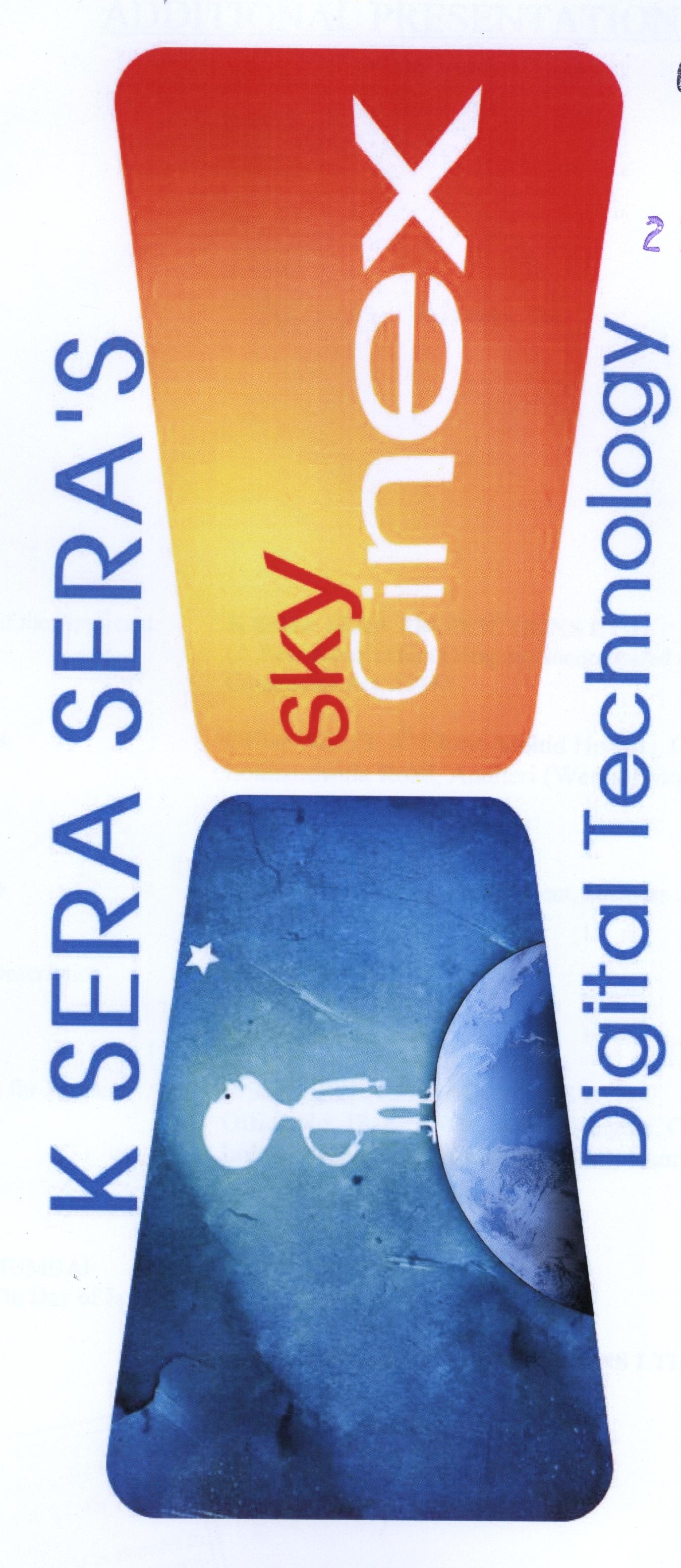 K Sera Sera's Sky Cinex Digital Technology Device mark 2090245 Trademark