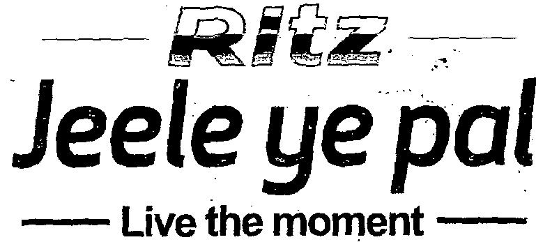 Ritz Jeele Ye Pal Live The Moment (label) Device mark 2197328 Trademark