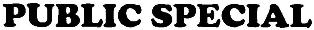 Public Special (label) Device mark 2209702 Trademark