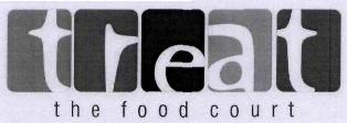 Treat The Food Court Device mark 2222545 Trademark