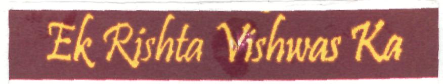 Ek Rishta Vishvas Ka (label) Device mark 2314337 Trademark