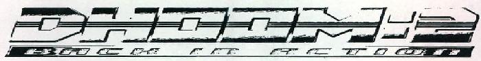Dhoom:2 Back In Action Device mark 2474082 Trademark