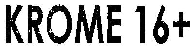 Krome 16+ (device) Device mark 2531613 Trademark