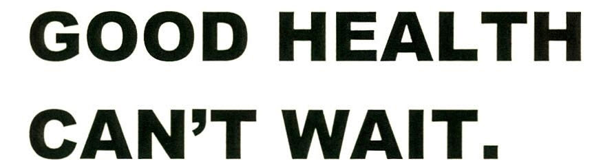 Good Health Can't Wait Device mark 2603024 Trademark