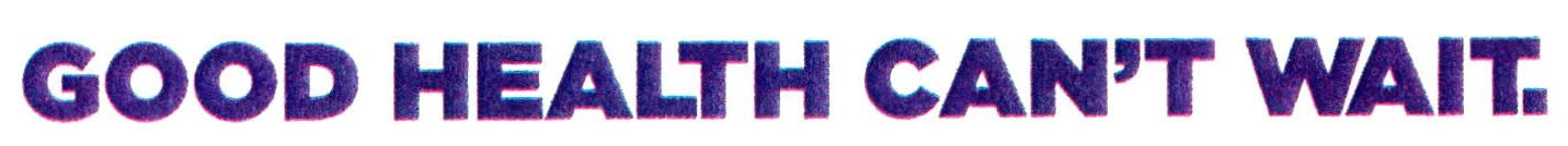 Good Health Can't Wait. Device mark 2603038 Trademark