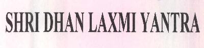 Shri Dhan Laxmi Yantra Device mark 2607268 Trademark