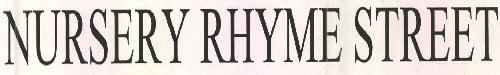 Nursery Rhyme Street Device mark 2664026 Trademark