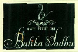 Balika Vadhu (label) Device mark 2737656 Trademark