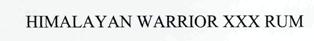 Himalayan Warrior Xxx Rum Device mark 2786467 Trademark