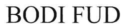 Bodi Fud Device mark 2746711 Trademark