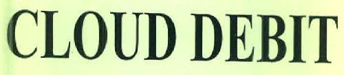 Cloud Debit Device mark 3014085 Trademark