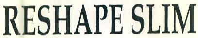 Reshape Slim Device mark 3075097 Trademark