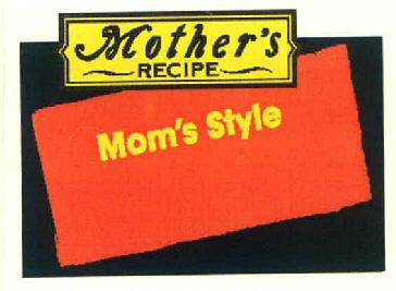 Mother's Recipe Mom's Style Device mark 3137455 Trademark