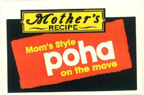 Mother’s Recipe Mom’s Style Poha On The Move Device mark 3137462 Trademark