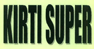 Kirti Super Device mark 3180033 Trademark