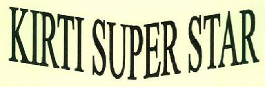Kirti Super Star Device mark 3180075 Trademark