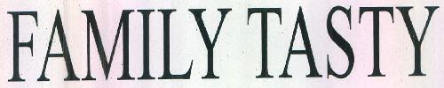 Family Tasty Device mark 3199403 Trademark