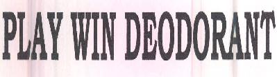 Play Win Deodorant Device mark 3216606 Trademark