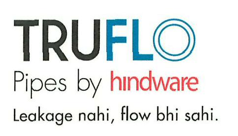 Truflo Pipes By Hindware Leakage Nahi, Flow Bhi Sahi. Device mark 3313844 Trademark