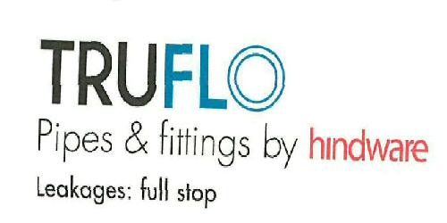 Truflo Pipes & Fittings By Hindware Leakages: Full Stop Device mark 3313867 Trademark