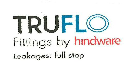 Truflo Fittings By Hindware Leackages: Full Stop Device mark 3313880 Trademark