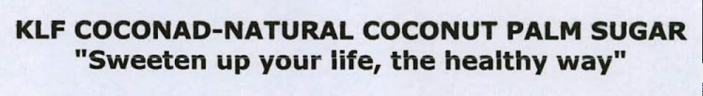Klf Coconad-natural Coconut Palm Sugar "sweeten Up Your Life, The Healthy Way" Device mark 3419419 Trademark
