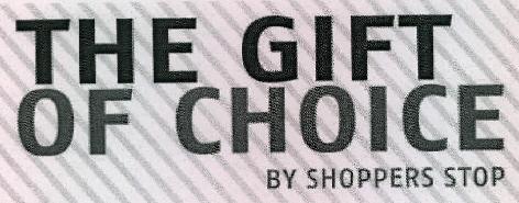 The Gift Of Choice By Shoppers Stop Device mark 2327365 Trademark