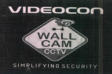 Videocon Wall Cam Cctv Simplifying Security Device mark 3704923 Trademark