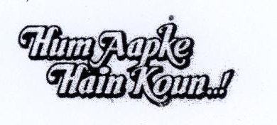 Hum Aapke Hain Koun....! (label) Device mark 669773 Trademark
