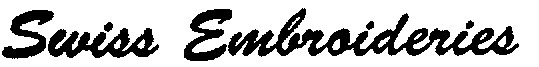 Swiss Embroideries Device mark 758311 Trademark