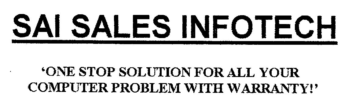 Sai Salesinfottech "one Stop Solution For Al Your Computer Problem With Warranty!". Device mark 1083046 Trademark