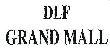 Dlf Grand Mall Device mark 1390244 Trademark