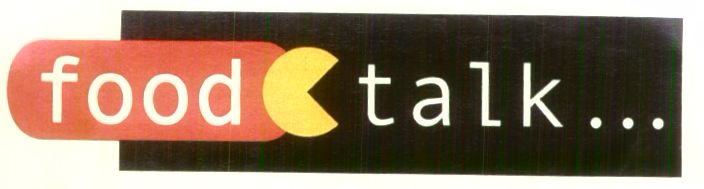 Food T A L K . . . (label) Device mark 1444513 Trademark