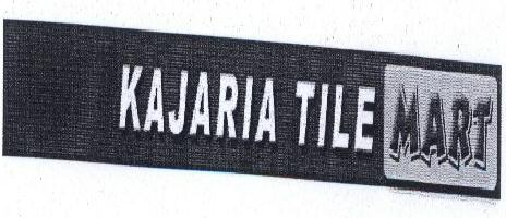 Kajaria Tile Mart With Label Device mark 1450496 Trademark