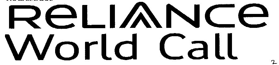 Reliance World Call (special Froms Of Writing) Device mark 1459754 Trademark