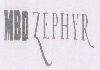 Mbd Zephyr With Label Device mark 1478047 Trademark