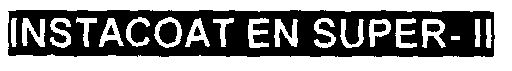 Instacoat En Super-ii (label) Device mark 1498452 Trademark