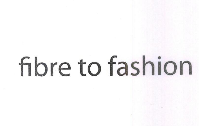 Fibre To Fashion Device mark 1607243 Trademark