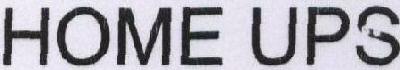 Home Ups Device mark 1634273 Trademark