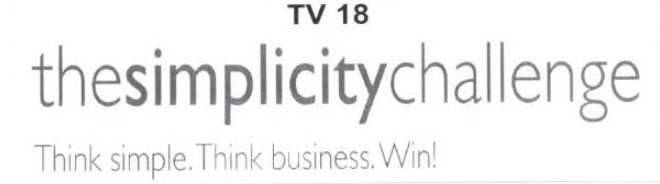 Tv 18 The Simplicity Challenge With Label Device mark 1677886 Trademark
