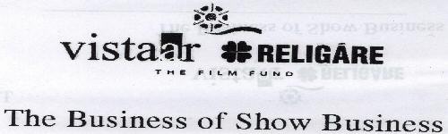 Vistaar Religare The Business Of Show Business With Device Device mark 1685547 Trademark