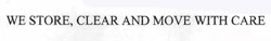 We Store, Clear And Move With Care Device mark 1692385 Trademark