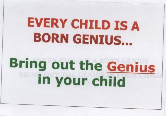 Every Child Is A Born Genius...bring Out The Genius In Your Child (label) Device mark 1771047 Trademark